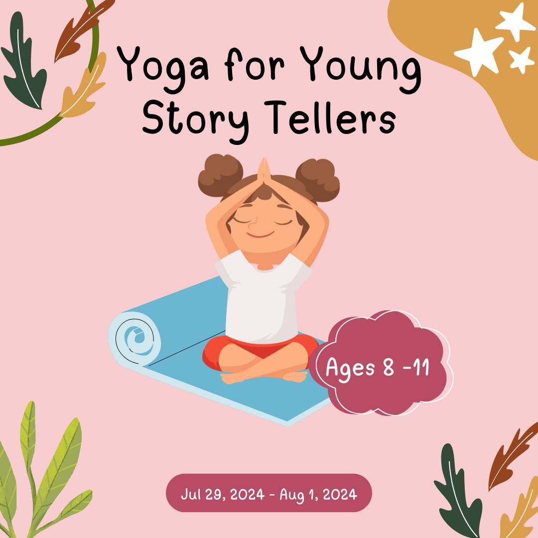 Yoga for Young Storytellers. Ages 8-11