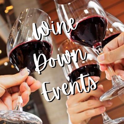 Wine Down Events