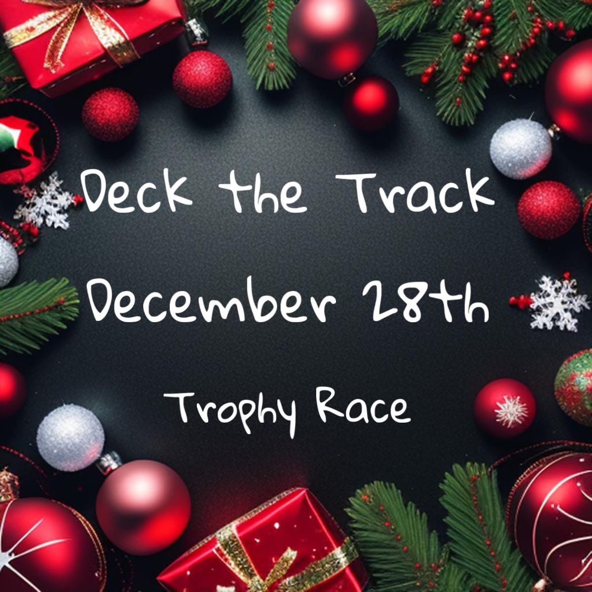 Deck the Track Trophy Race