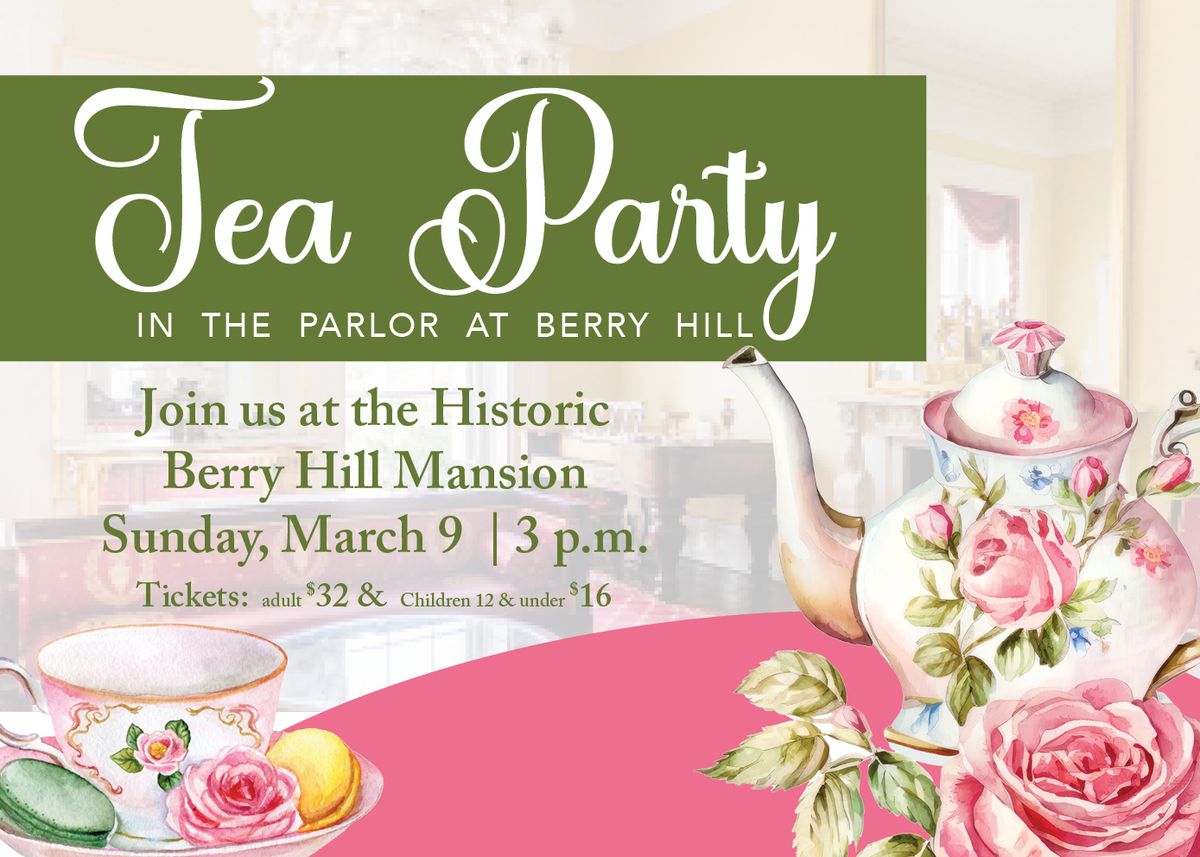 Tea Party in the Historic Berry Hill Mansion