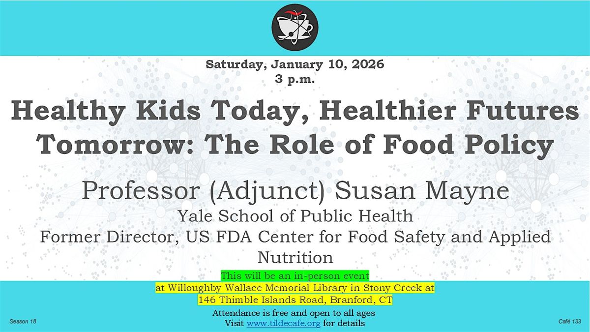 Healthy Kids Today, Healthier Futures Tomorrow: The Role of Food Policy