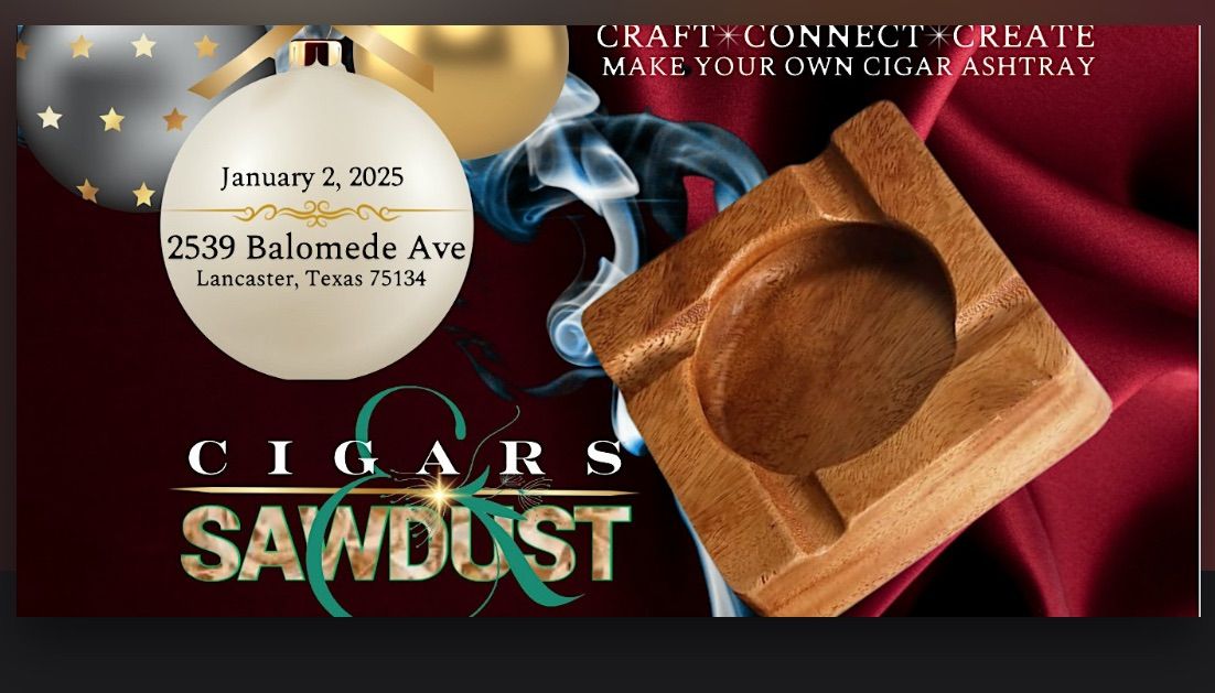 Cigars & Sawdust: CIGAR ASHTRAY CUTTING PARTY!