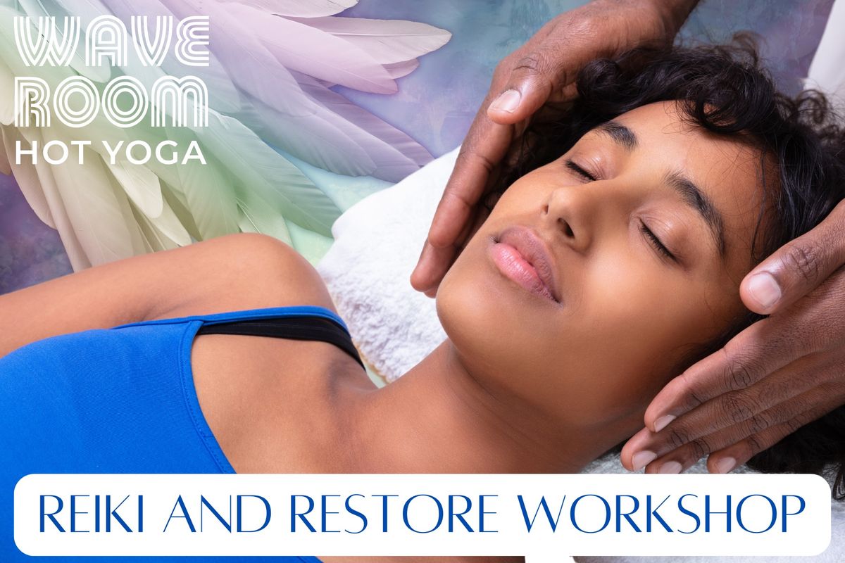 Restore and Reiki Workshop