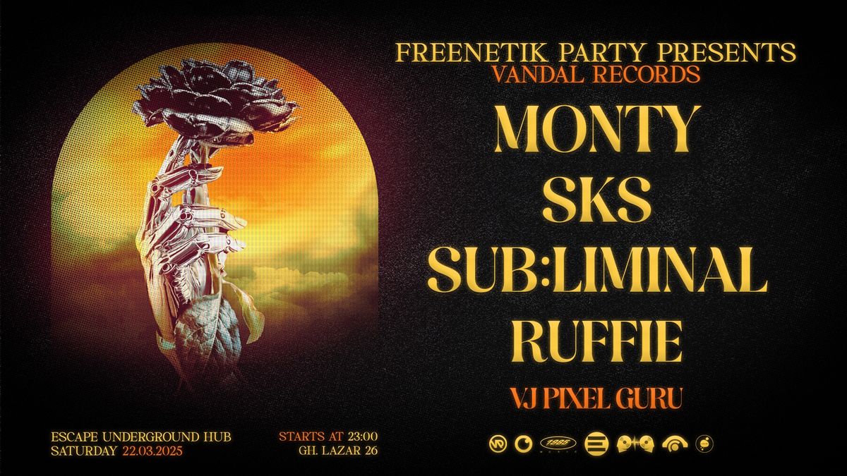 Freenetik Party Presents \/\/ Vandal Records \/\/ Monty, SKS, Sub:liminal, Ruffie