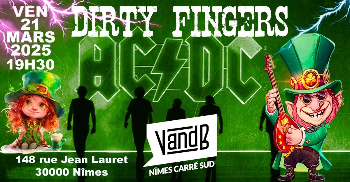 Dity Fingers Tribute AC\/DC - St Patrick V&B Carr\u00e9 Sud N\u00eemes