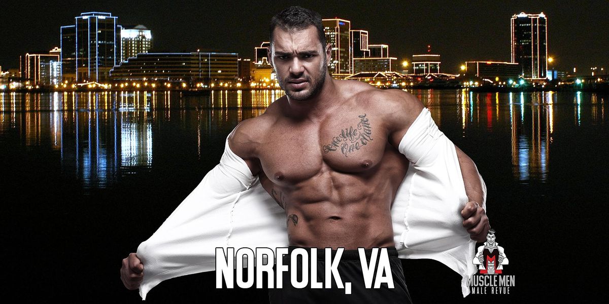 Muscle Men Male Strippers Revue & Male Strip Shows Norfolk, VA 8 PM-10