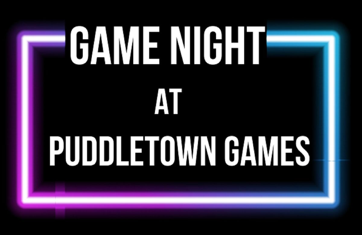 Game Night at Puddletown Games