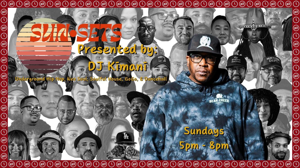 Sun.Sets Presented by: DJ Kimani