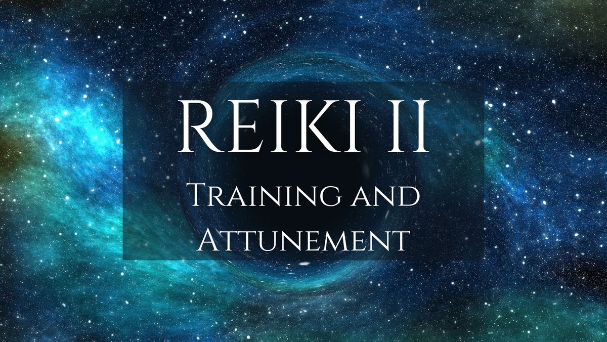 Reiki II Training and Attunement