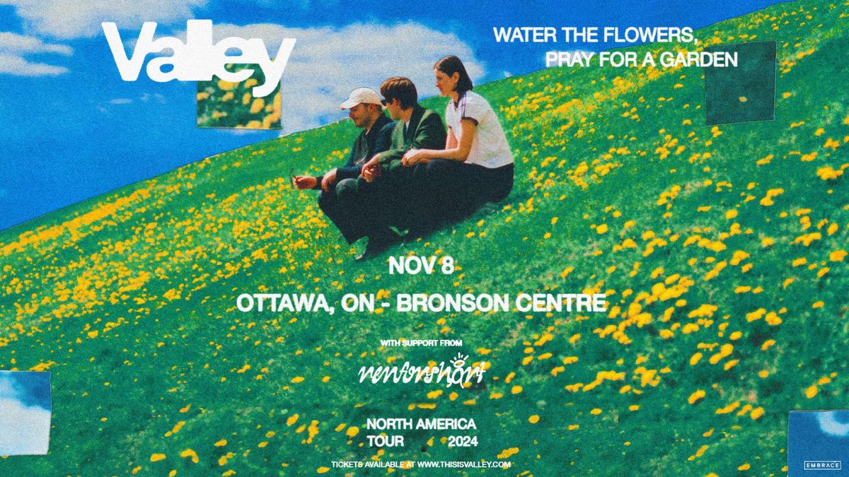 Valley @ Bronson Centre | November 8th