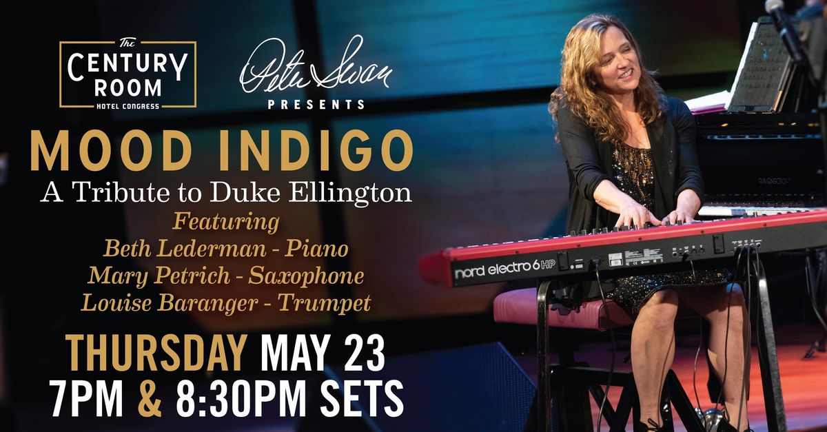 Pete Swan Presents: Mood Indigo - A Tribute to Duke Ellington, featuring Beth Lederman
