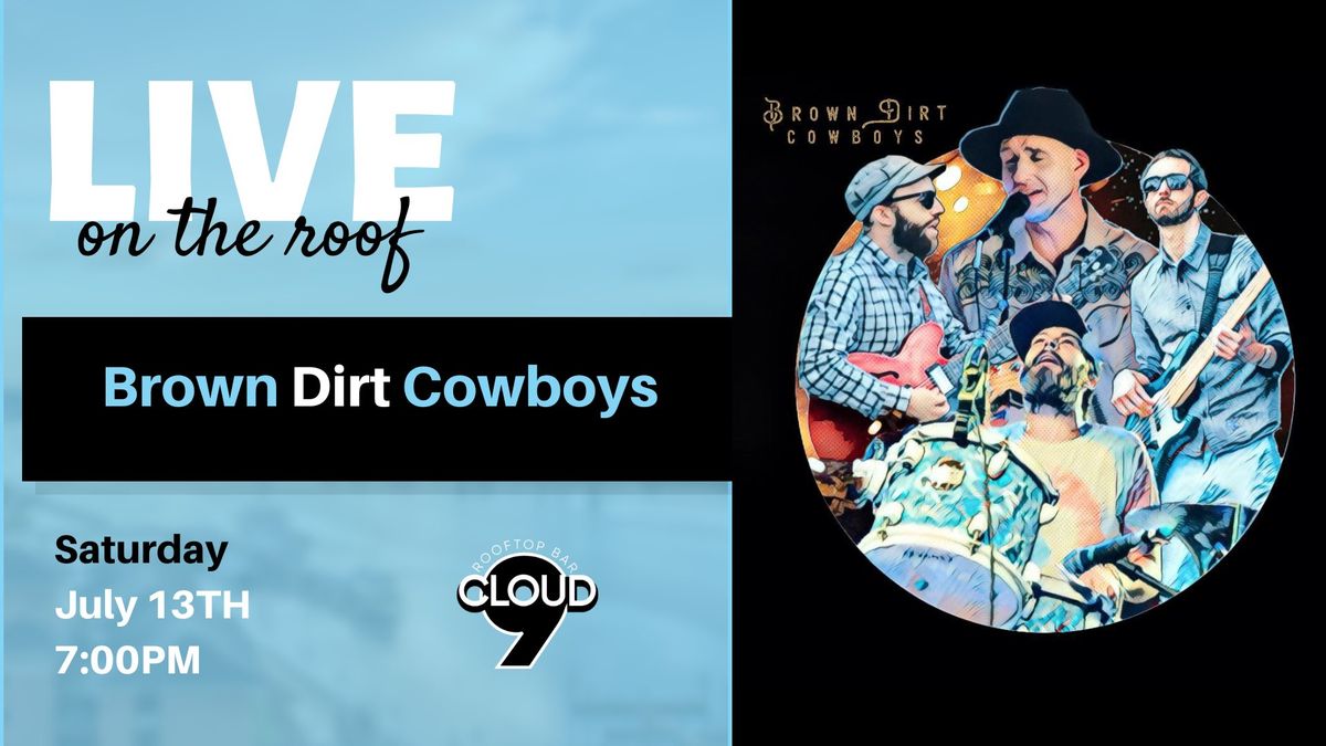 Brown Dirt Cowboys l Live @ Cloud 9