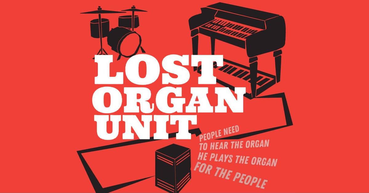 Lost Organ Unit