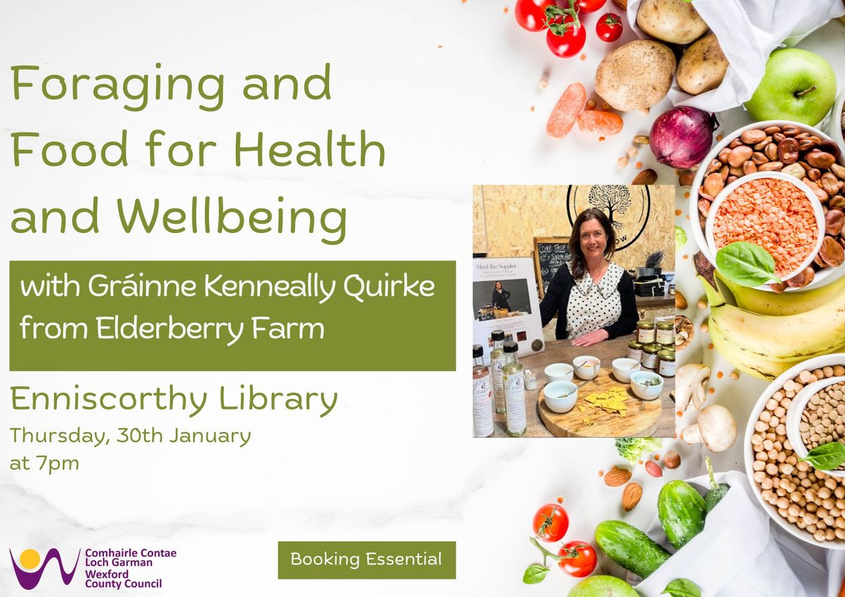 Foraging and Food for Health and Wellbeing with Gr\u00e1inne Kenneally Quirke from Elderberry Farm