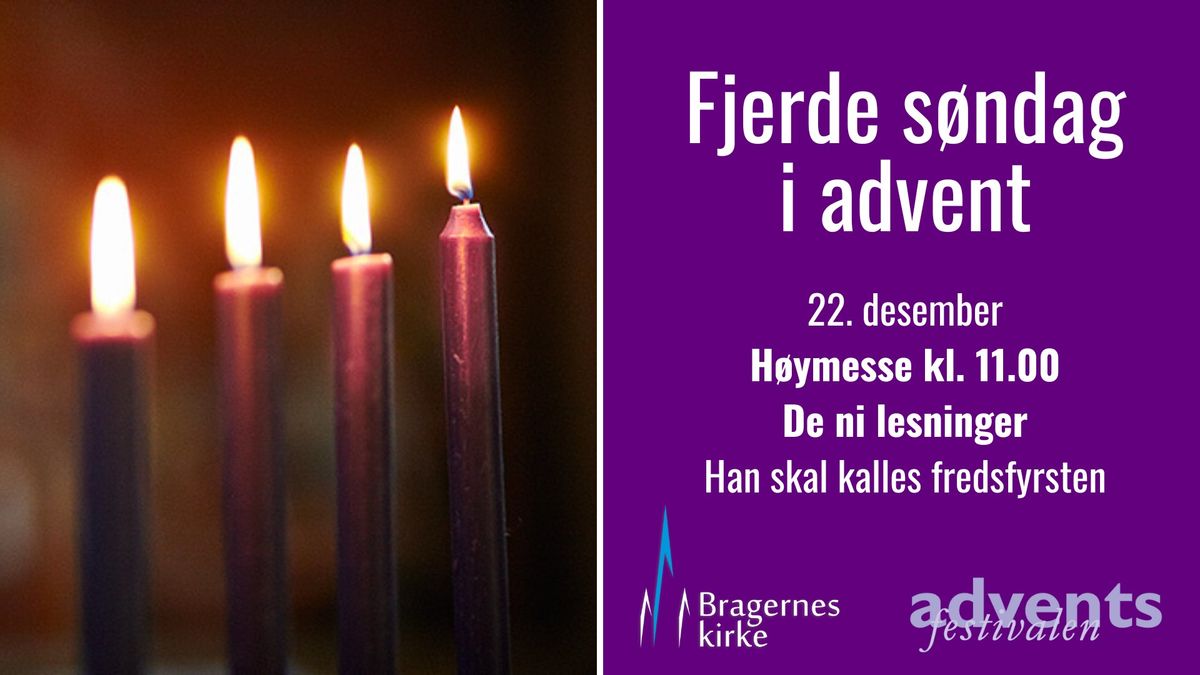 H\u00f8ymesse med De ni lesninger 4. s\u00f8ndag i advent - Han skal kalles fredsfyrsten