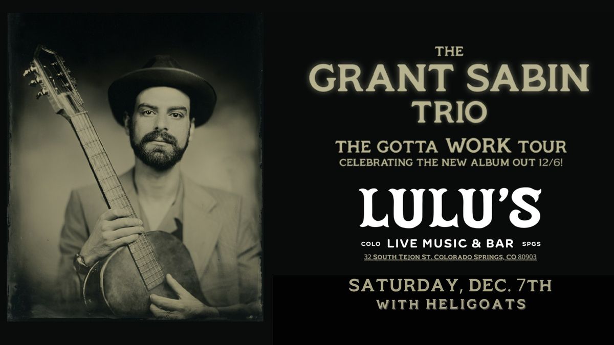 Grant Sabin w\/ Heligoats @ Lulu's Downtown