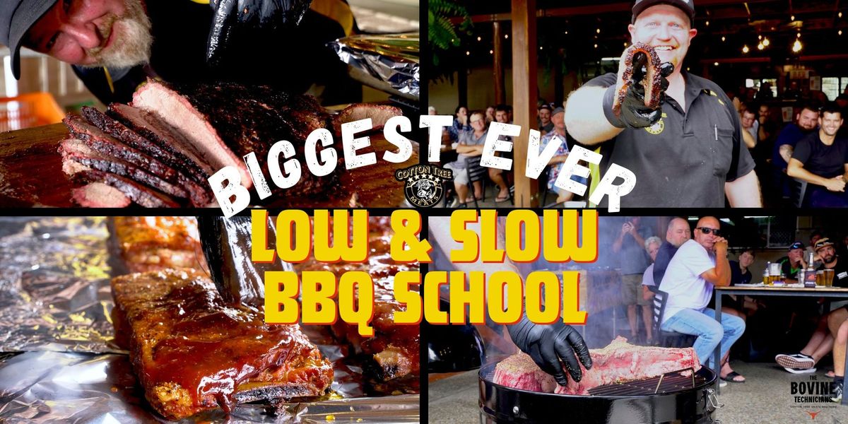 BIGGEST EVER LOW & SLOW BBQ SCHOOL