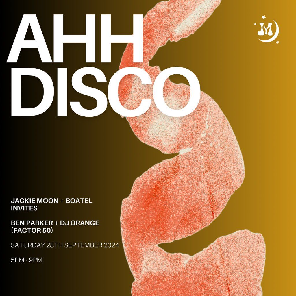 Ahhh Disco w\/ Ben Parker and DJ Orange (Factor 50)