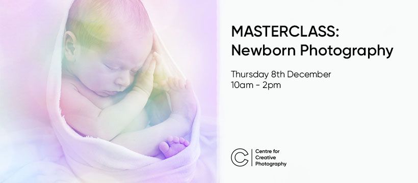 MASTERCLASS: Newborn Photography