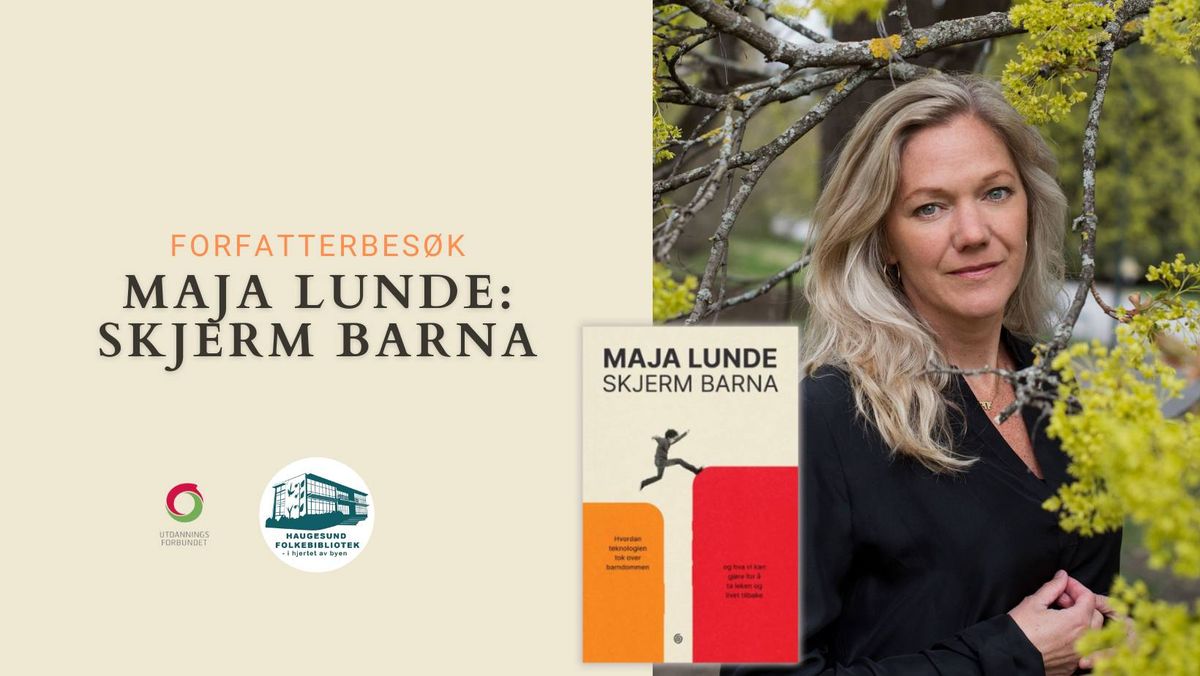 Forfatterbes\u00f8k: Maja Lunde - Skjerm barna