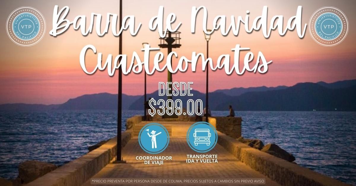 Barra de Navidad y Cuastecomates - 22 de diciembre