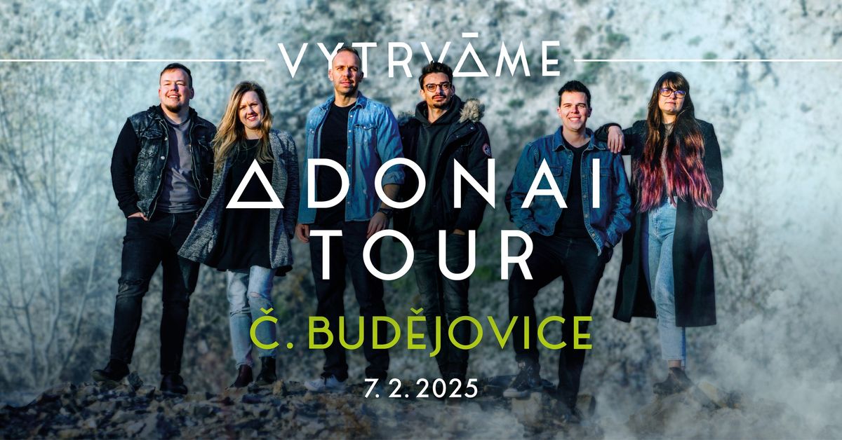 ADONAI TOUR | 2025 | \u010cESK\u00c9 BUD\u011aJOVICE