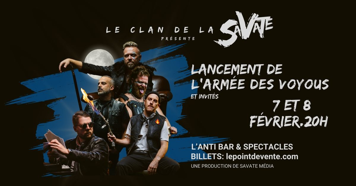 Le Clan de la Savate pr\u00e9sente : L'arm\u00e9e des voyous \/ 7 et 8 f\u00e9vrier 2025 \/ L'Anti Bar et Spectacle