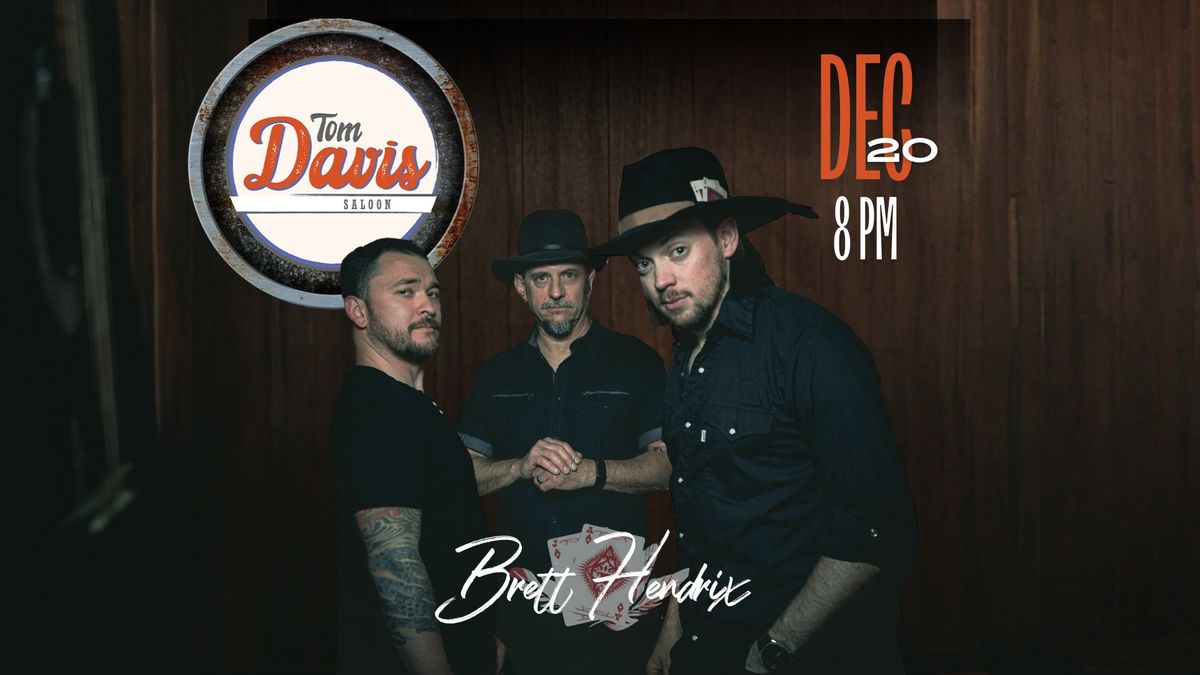 Brett Hendrix at Tom Davis Saloon - FULL BAND