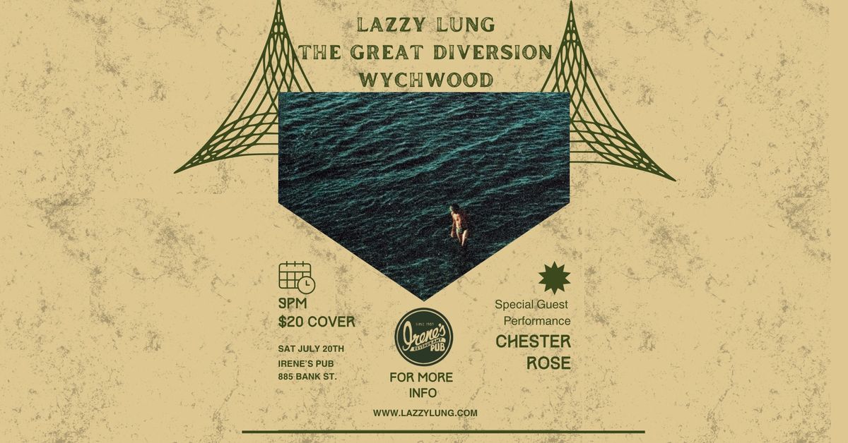 Irene\u2019s Pub Presents: Lazzy Lung + The Great Diversion + Wychwood + Chester Rose
