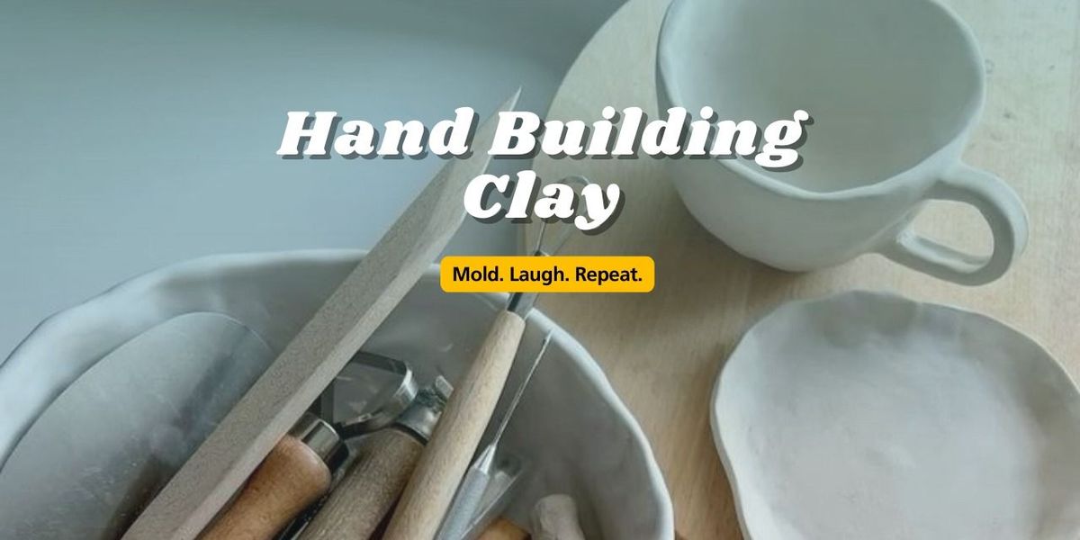 Hand Building Clay