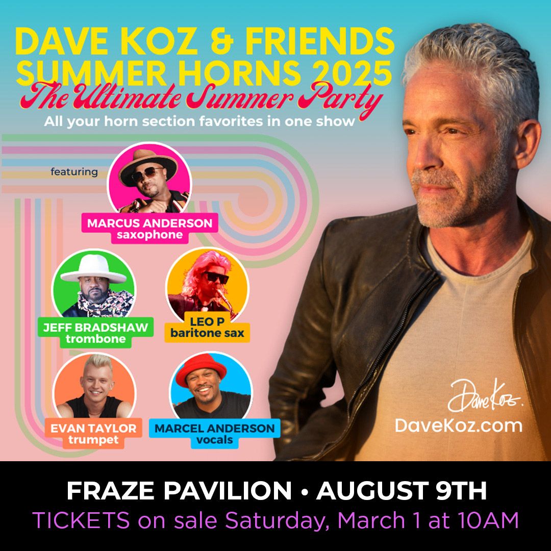 Dave Koz and Friends Summer Horns 2025 - The Ultimate Summer Party at The Factory - Chesterfield