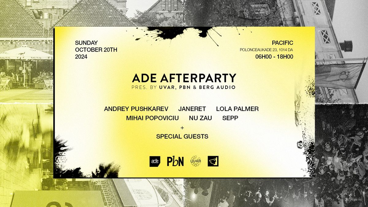 ADE AFTERPARTY pres. by Berg Audio, Uvar & PBN 