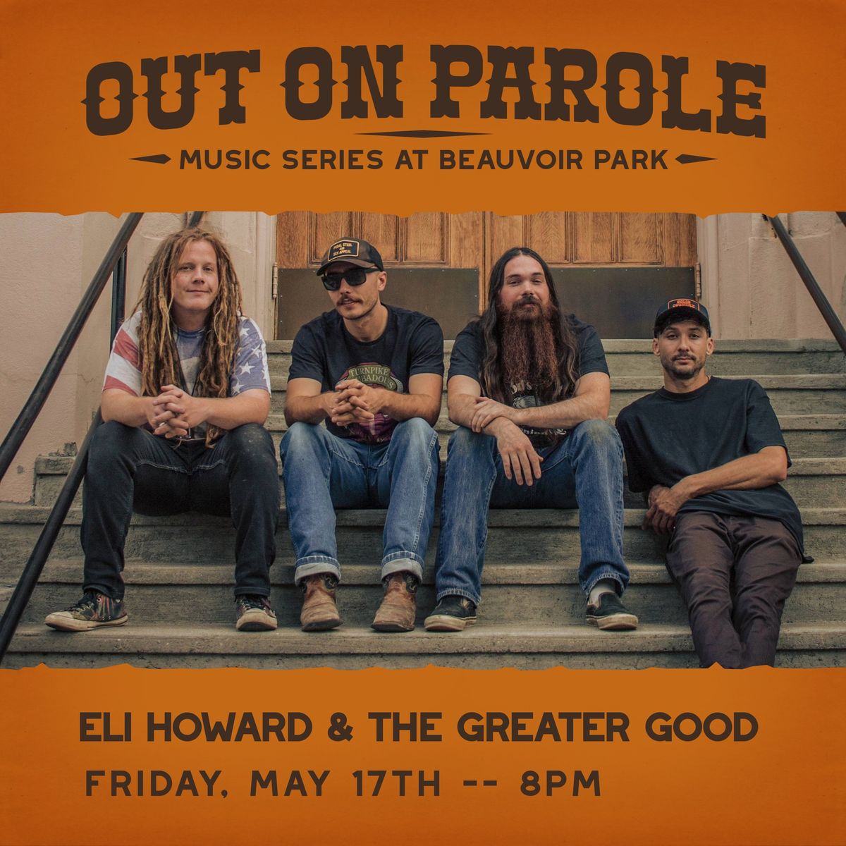 Federales Fest presents 'Out on Parole' with Eli Howard & The Greater Good at Beauvoir Park!