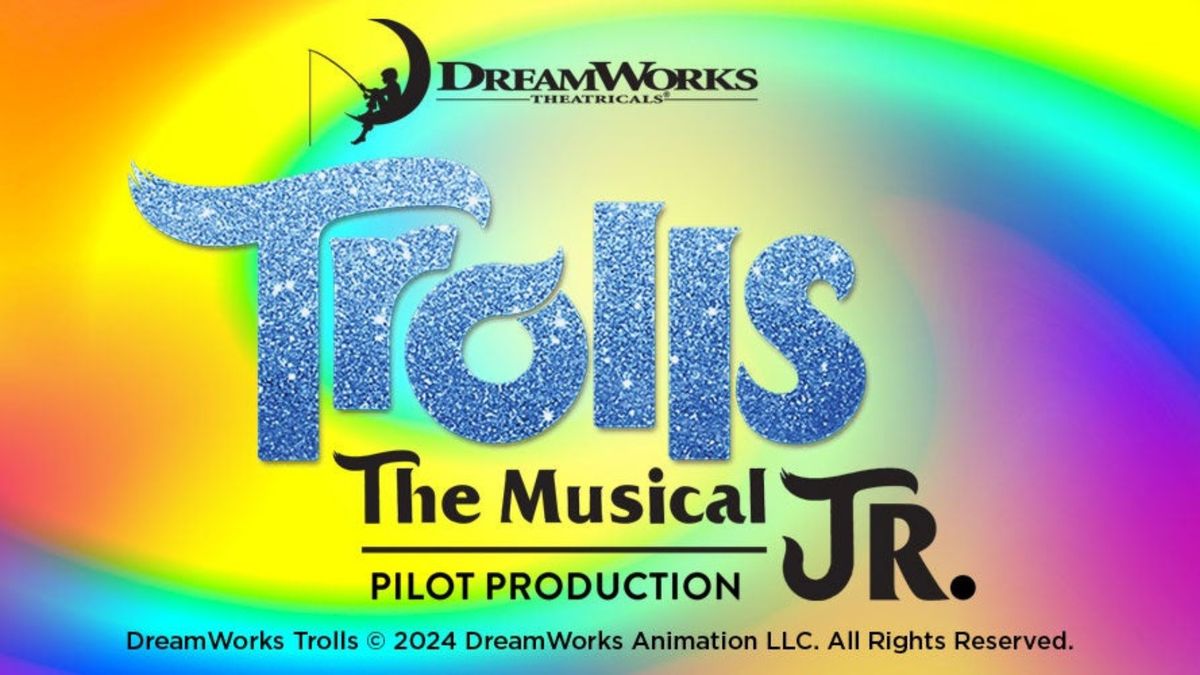 Dreamworks Theatricals: Trolls The Musical JR. - Pilot Production 
