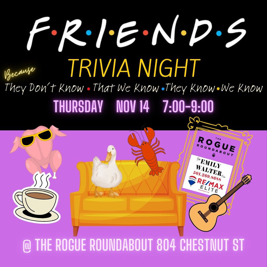 Friends Trivia Night at The Rogue Roundabout