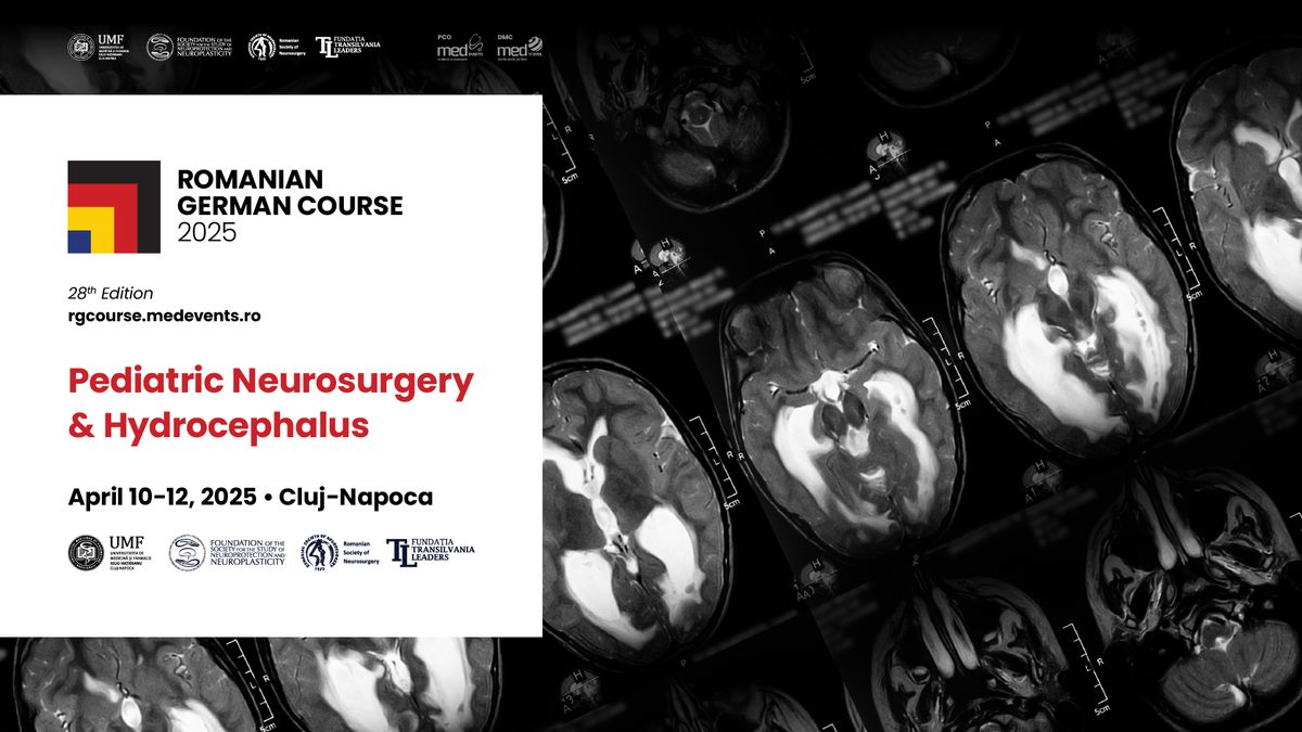 28th Edition of the Romanian German Course | Pediatric Neurosurgery & Hydrocephalus