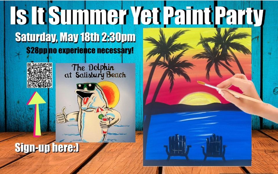 Is It Summer Yet Paint Party