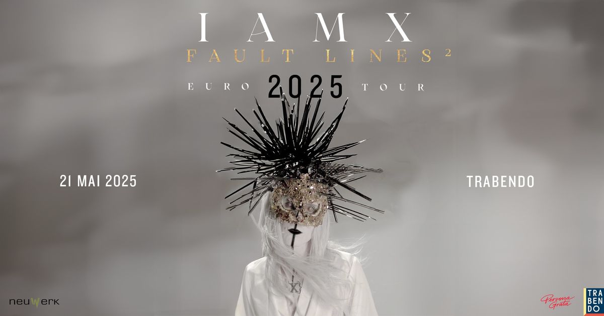 IAMX @ Trabendo \/\/ 21.05.2025