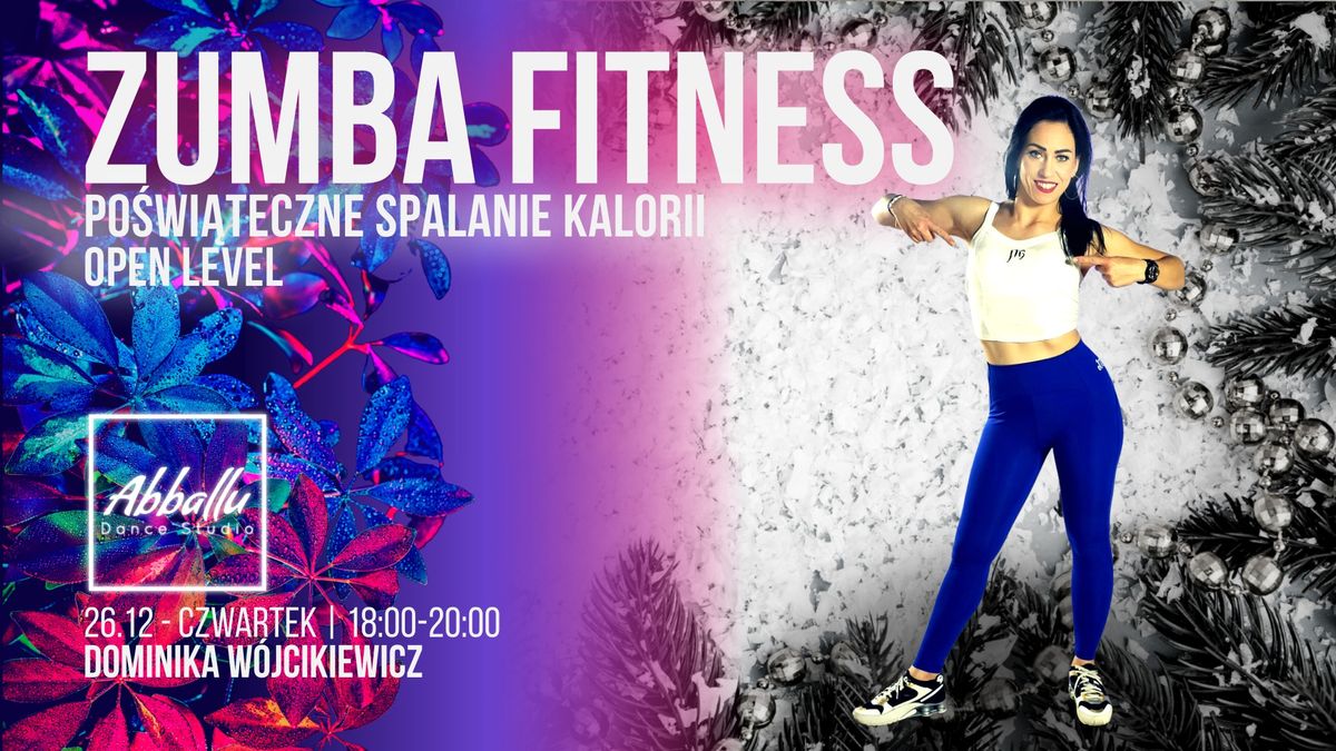 Zumba | "Po\u015bwi\u0105teczne spalanie kalorii" | Czwartek 26.12 | 18:00-20:00 | Dominika