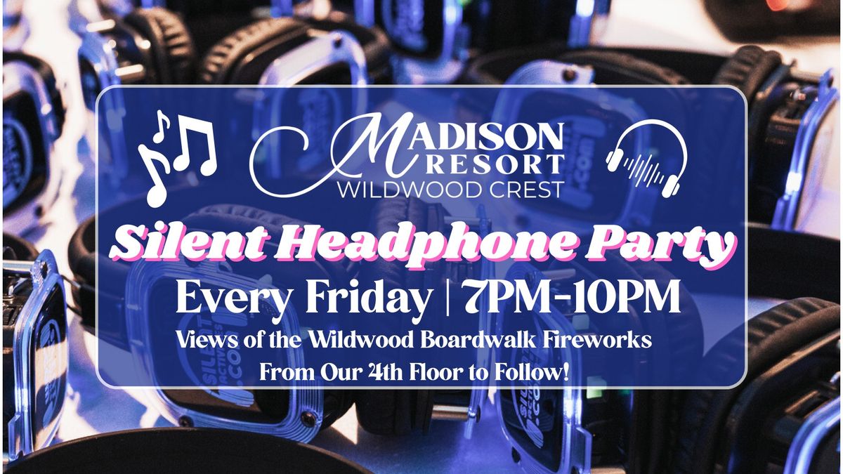 Friday Night Silent Headphone Party!