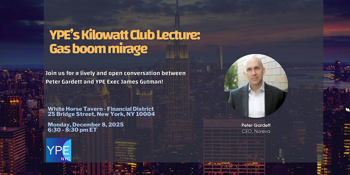 YPE\u2019s second Kilowatt Club Lecture:  Gas Boom Mirage