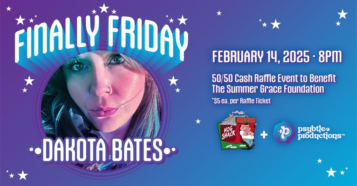 Finally Friday: featuring Dakota Bates