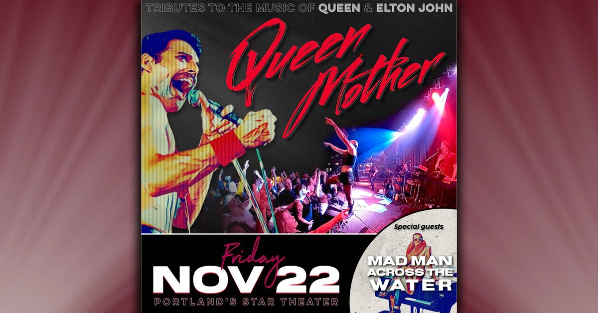 Queen Mother & Madman Across The Water at the Star Theater (PDX) 