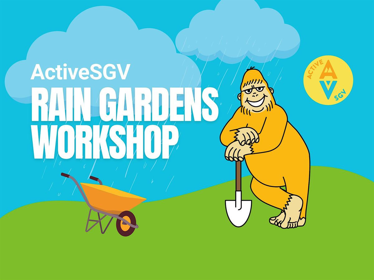 ActiveSGV's Volunteer Days: Rain Gardens in San Gabriel