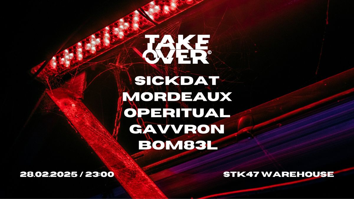 WAREHOUSE TAKEOVER : SICKDAT & MORDEAUX