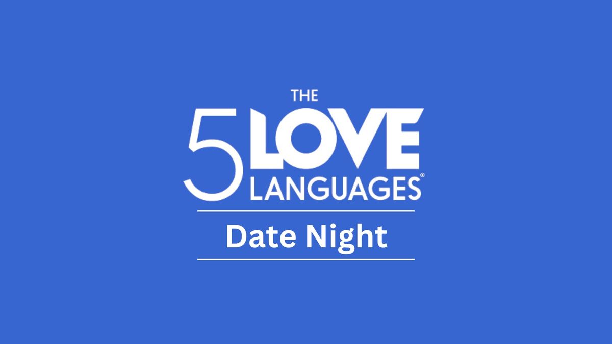 The 5 Love Languages Date Night Event - Longwood, FL