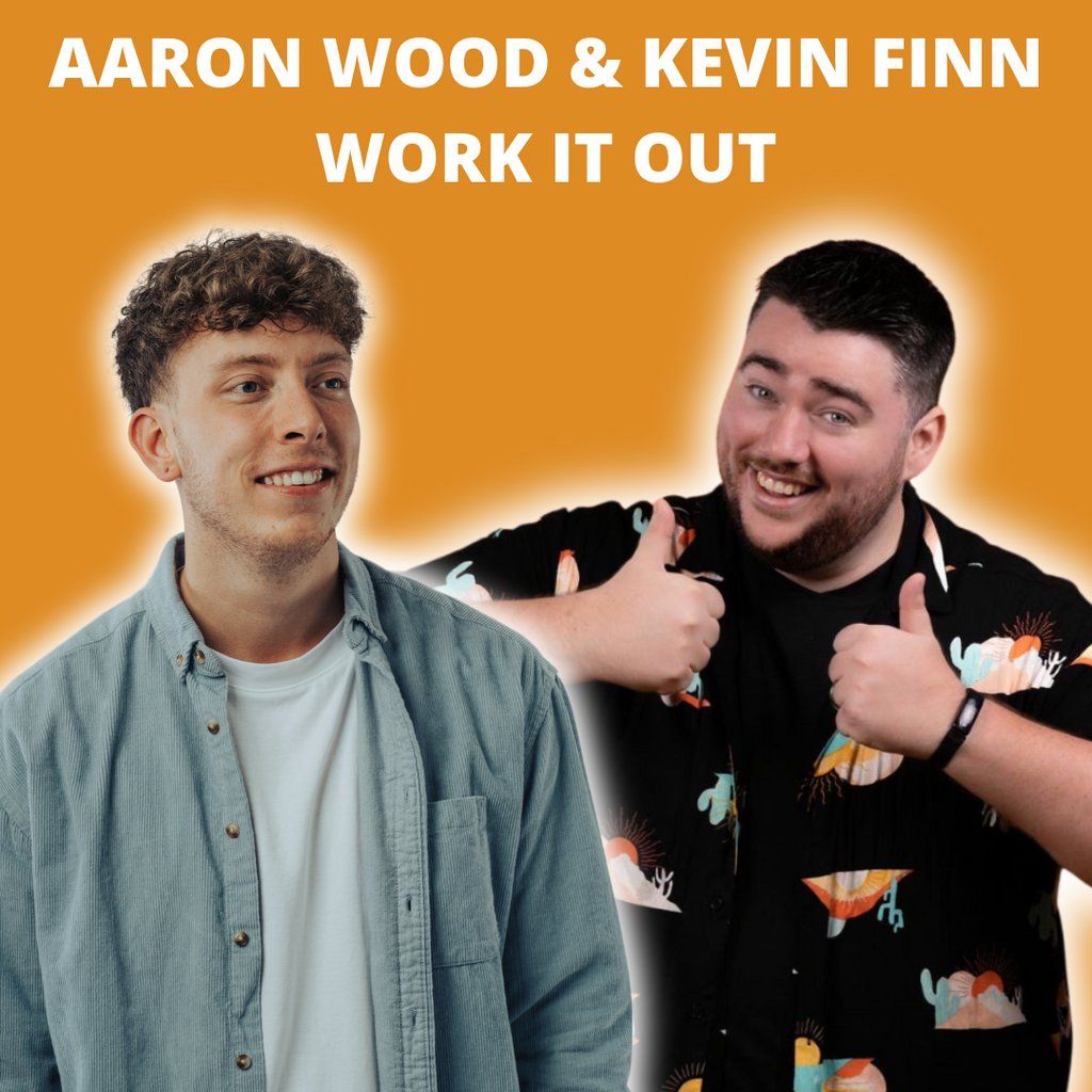 Aaron Wood & Kevin Finn Work It Out