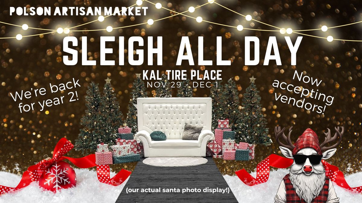 Sleigh All Day - Kal Tire Place, a Holiday Market hosted by the Polson Artisan Market