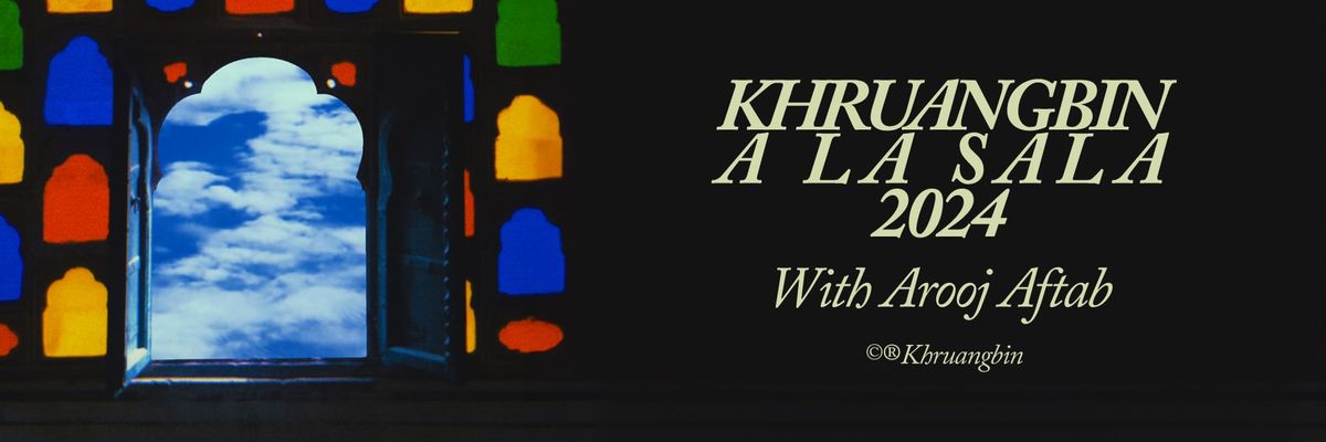 Khruangbin & Arooj Aftab