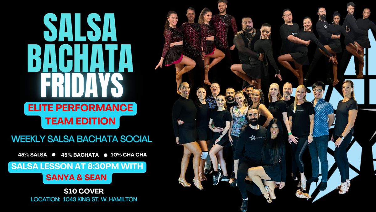 Salsa Bachata Fridays - ELITE TEAMS EDITION